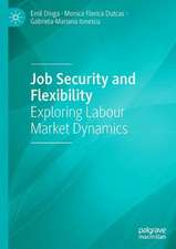 Job Security and Flexibility: Exploring Labour Market Dynamics