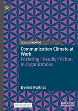 Communication Climate at Work: Fostering Friendly Friction in Organisations