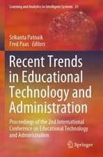 Recent Trends in Educational Technology and Administration