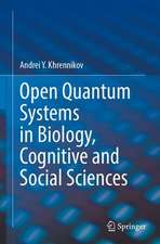 Open Quantum Systems in Biology, Cognitive and Social Sciences