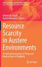 Resource Scarcity in Austere Environments