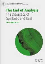 The End of Analysis: The Dialectics of Symbolic and Real