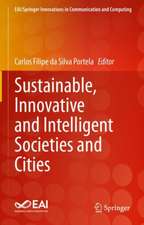 Sustainable, Innovative and Intelligent Societies and Cities