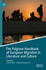 The Palgrave Handbook of European Migration in Literature and Culture