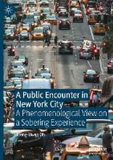 A Public Encounter in New York City: A Phenomenological View on a Sobering Experience