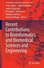 Recent Contributions to Bioinformatics and Biomedical Sciences and Engineering