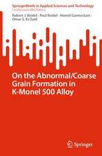 On the Abnormal/Coarse Grain Formation in K-Monel 500 Alloy