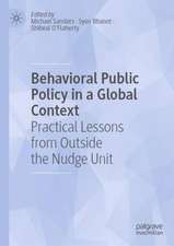 Behavioral Public Policy in a Global Context: Practical Lessons from Outside the Nudge Unit