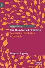 The Humanities Pandemic: Towards a Front-Line Approach