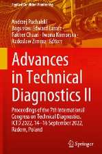 Advances in Technical Diagnostics II: Proceedings of the 7th International Congress on Technical Diagnostics, ICTD 2022, 14–16 September 2022, Radom, Poland