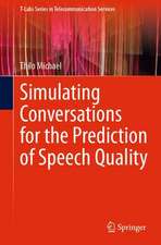 Simulating Conversations for the Prediction of Speech Quality