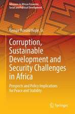 Corruption, Sustainable Development and Security Challenges in Africa: Prospects and Policy Implications for Peace and Stability