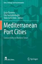 Mediterranean Port Cities: Connectivity in Modern Times