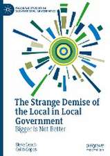 The Strange Demise of the Local in Local Government: Bigger is Not Better