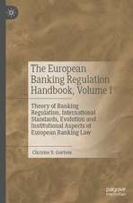 The European Banking Regulation Handbook, Volume I