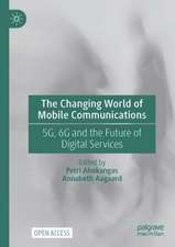 The Changing World of Mobile Communications: 5G, 6G and the Future of Digital Services