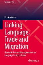 Linking Language, Trade and Migration: Economic Partnership Agreements as Language Policy in Japan