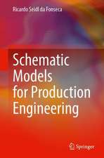 Schematic Models for Production Engineering