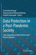 Data Protection in a Post-Pandemic Society: Laws, Regulations, Best Practices and Recent Solutions