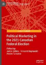 Political Marketing in the 2021 Canadian Federal Election