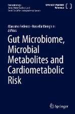 Gut Microbiome, Microbial Metabolites and Cardiometabolic Risk