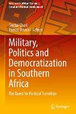 Military, Politics and Democratization in Southern Africa: The Quest for Political Transition