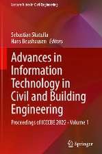 Advances in Information Technology in Civil and Building Engineering: Proceedings of ICCCBE 2022 - Volume 1