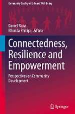 Connectedness, Resilience and Empowerment