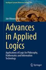 Advances in Applied Logics: Applications of Logic for Philosophy, Mathematics and Information Technology