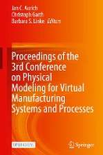 Proceedings of the 3rd Conference on Physical Modeling for Virtual Manufacturing Systems and Processes