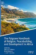 The Palgrave Handbook of Religion, Peacebuilding, and Development in Africa