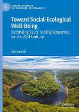 Toward Social-Ecological Well-Being: Rethinking Sustainability Economics for the 21st Century