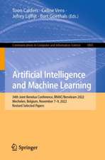 Artificial Intelligence and Machine Learning: 34th Joint Benelux Conference, BNAIC/Benelearn 2022, Mechelen, Belgium, November 7–9, 2022, Revised Selected Papers