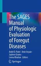 The SAGES Manual of Physiologic Evaluation of Foregut Diseases