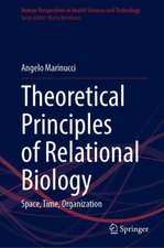 Theoretical Principles of Relational Biology: Space, Time, Organization