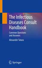 The Infectious Diseases Consult Handbook: Common Questions and Answers