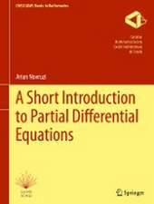 A Short Introduction to Partial Differential Equations