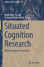 Situated Cognition Research: Methodological Foundations