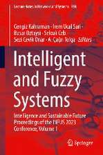 Intelligent and Fuzzy Systems: Intelligence and Sustainable Future Proceedings of the INFUS 2023 Conference, Volume 1