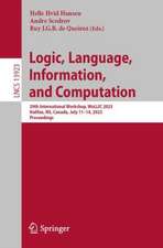 Logic, Language, Information, and Computation: 29th International Workshop, WoLLIC 2023, Halifax, NS, Canada, July 11–14, 2023, Proceedings