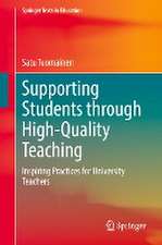 Supporting Students through High-Quality Teaching: Inspiring Practices for University Teachers