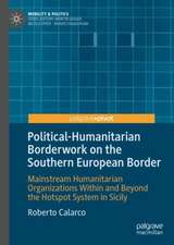 Political-Humanitarian Borderwork on the Southern European Border: Mainstream Humanitarian Organizations Within and Beyond the Hotspot System in Sicily