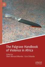 The Palgrave Handbook of Violence in Africa