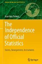 The Independence of Official Statistics: Norms, Arrangements, Instruments