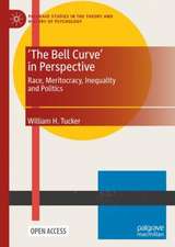 'The Bell Curve' in Perspective: Race, Meritocracy, Inequality and Politics