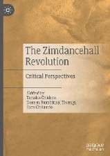 The Zimdancehall Revolution: Critical Perspectives