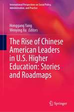 The Rise of Chinese American Leaders in U.S. Higher Education: Stories and Roadmaps