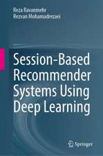 Session-Based Recommender Systems Using Deep Learning