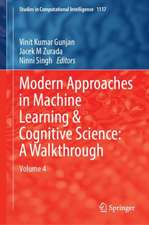 Modern Approaches in Machine Learning and Cognitive Science: A Walkthrough: Volume 4