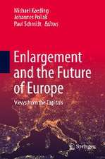 Enlargement and the Future of Europe: Views from the Capitals